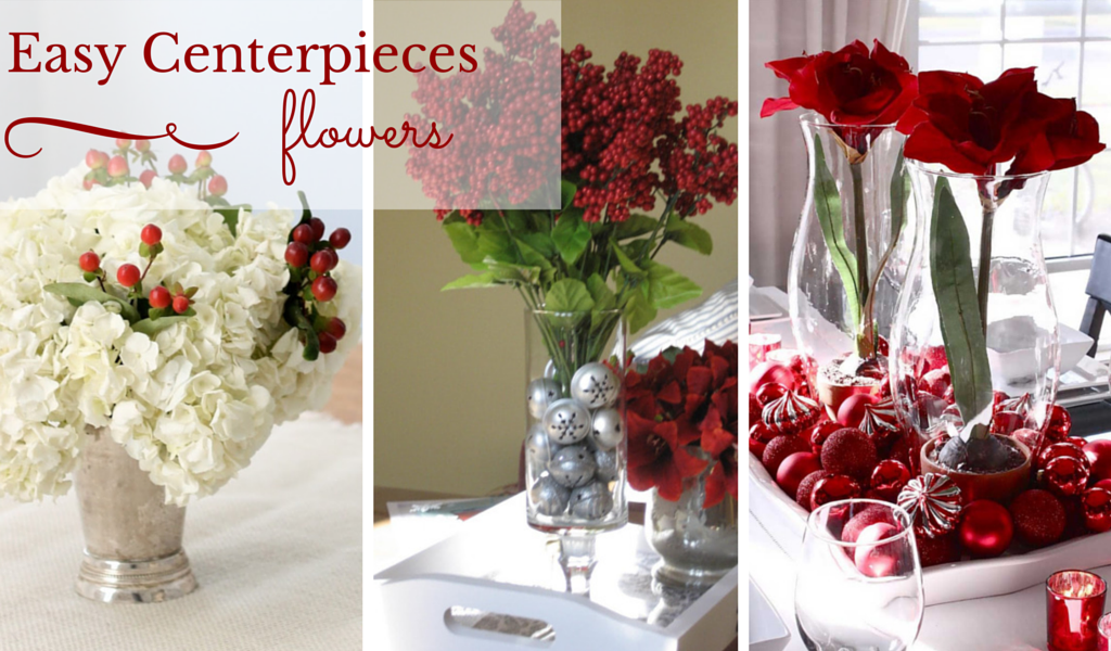 Easy Centerpieces - Flowers easy holiday centerpieces